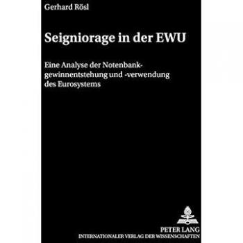 Seigniorage in der EWU: Eine Analyse der Notenbankgewinnentstehung und -verwendung des Eurosystems