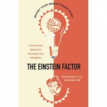 The Einstein Factor : A Proven New Method for Increasing Your Intelligence