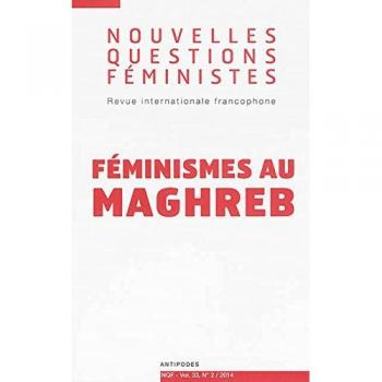 Amel Mahfoudh Nouvelles Questions Feministes, Vol. 33(2)/2014. Feminismes Au Maghre B
