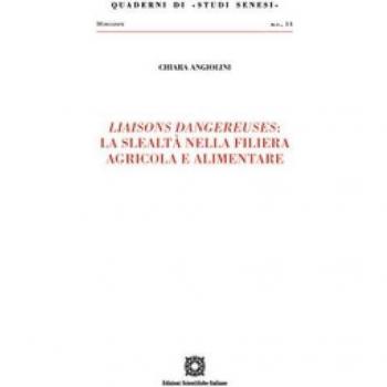 «Liaisons dangereuses»: la slealtà nella filiera agricola e alimentare