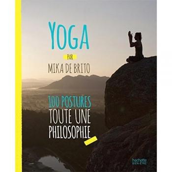 Yoga : 100 postures, toute une philosophie