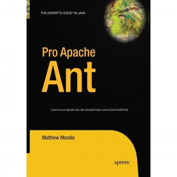 Pro Apache Ant (Expert's Voice in Java)