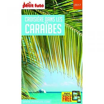 Guide Croisière Caraïbes 2017-2018 Petit Futé