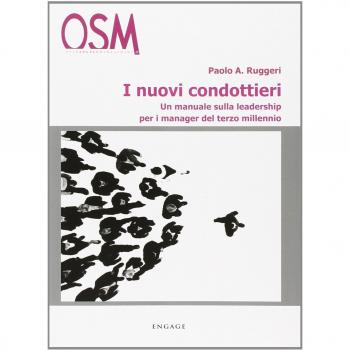 I nuovi condottieri. Un manuale sulla leadership per i manager del terzo millennio