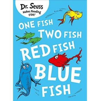 One Fish, Two Fish, Red Fish, Blue Fish: One Fish Two Fish Red Fish Blue Fish (Dr. Seuss)