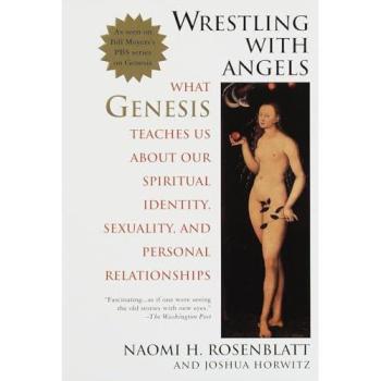 Rosenblatt, Naomi H.: Wrestling With Angels