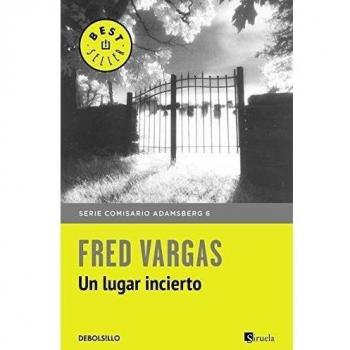 Un lugar incierto (Comisario Adamsberg 6).