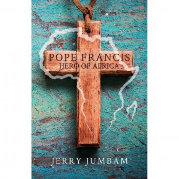 Pope Francis, Hero of Africa