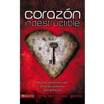 Garrido, Jaime Fernandez: Corazon Indestructible