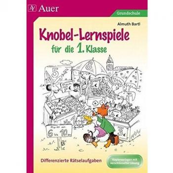 Knobel-Lernspiele für die 1. Klasse: Differenzierte Rätselaufgaben: Differenzierte Rätselaufgaben. Kopiervorlagen mit verschlüsselter Lösung