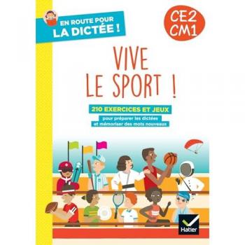 En route pour la dictée CE2-CM1 ! Vive le sport ! Ed. 2024