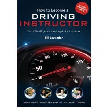 How to Become a Driving Instructor by Bill Lavender