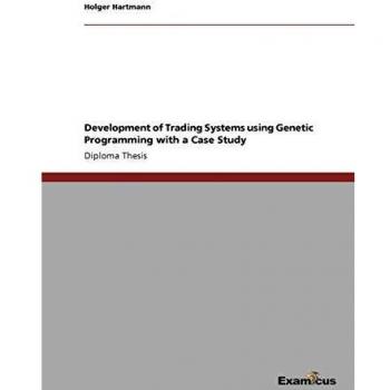 Development of trading systems using genetic programming with a case study.
