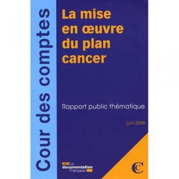 La mise en oeuvre du plan cancer