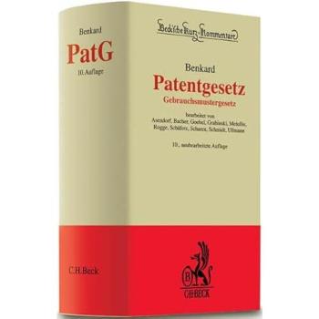 Patentgesetz: Gebrauchsmustergesetz (Beck'sche Kurz-Kommentare, Band 4)