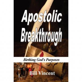 Vincent, Bill: Apostolic Breakthrough (Large Print Edition)