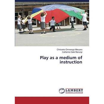 Play as a medium of instruction