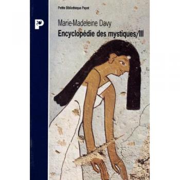 Encyclopédie des mystiques. Vol. 3. Egypte, Mésopotamie, Iran, hindouisme, bouddhisme indien