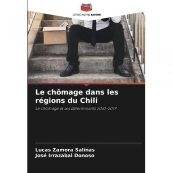 Zamora Salinas, Lucas: Le chômage dans les régions du Chili