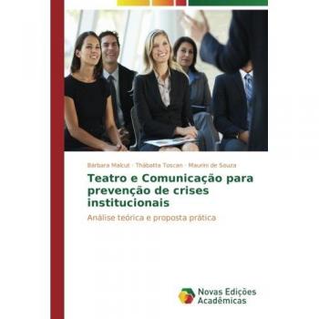 Teatro e Comunicação para prevenção de crises institucionais: Análise teórica e proposta prática