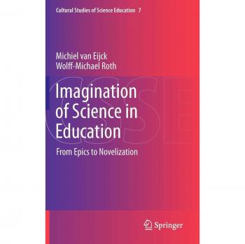 Imagination of Science in Education: From Epics to Novelization
