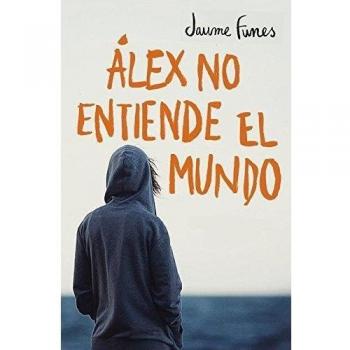 ÁLEX NO ENTIENDE EL MUNDO