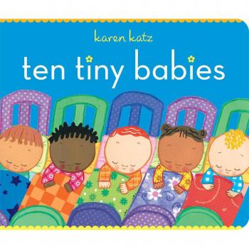 Ten Tiny Babies by Karen Katz