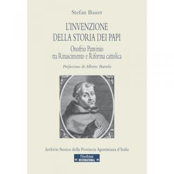 L'invenzione della storia dei papi. Onofrio Panvinio tra Rinascimento e Riforma cattolica