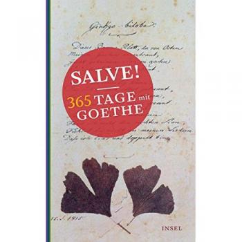 Salve! 365 Tage mit Goethe (insel taschenbuch)