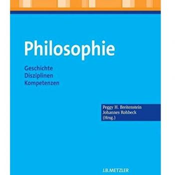 Philosophie: Geschichte – Disziplinen – Kompetenzen