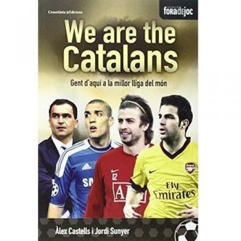 We are the catalans: Gent d'aquí a la millor lliga del món (Tapa blanda).
