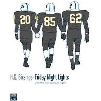 Friday night lights. Una cittÃ , una squadra, un sogno