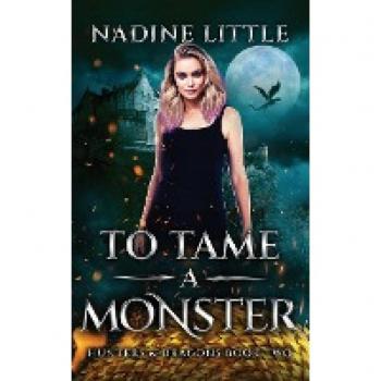 To Tame a Monster: A Dragon Shifter Paranormal Romance (Hunters & Dragons, Band 2)
