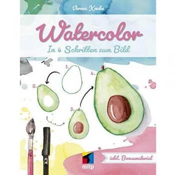 Watercolor: In 4 Schritten zum Bild (mitp Kreativ)