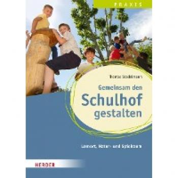 Stadelmann, Thomas: Gemeinsam den Schulhof gestalten