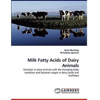 Milk Fatty Acids of Dairy Animals: Variation in dairy animals with the changing body condition and lactation stages in dairy cattle and buffaloes