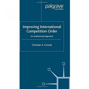 Improving international competition order an institutional approach