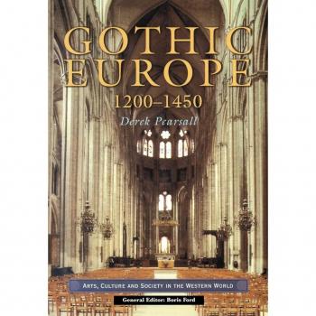 Gothic Europe 1200-1450 (Arts, Culture, and Society in the Western World)