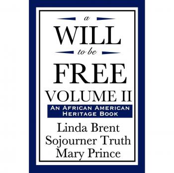 A Will to be Free, An African American Heritage Book