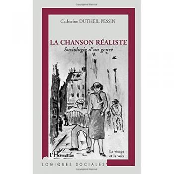 La chanson réaliste : sociologie d'un genre par Catherine Dutheil Pessin