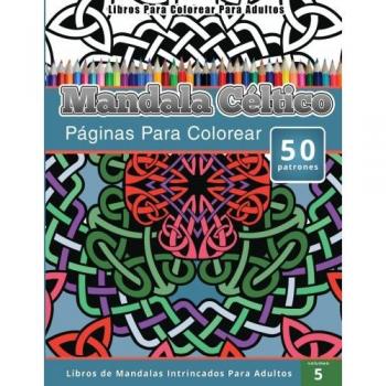 Libros Para Colorear Para Adultos: Mandala Céltico