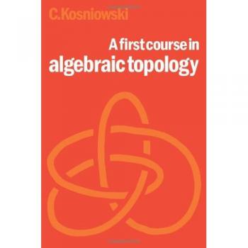 A first course in algebraic topology