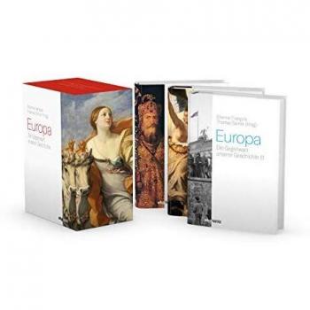 Etienne François Europa: Die Gegenwart Unserer Geschichte. Eine Zeitreise Von Der Antike Bis Heute: Völkerkunde, Archäologie, Religion, Politik, Kunst & Sprache. Was Ist Europa? 3 Bände, 133 Essays, Über 100 Autoren.