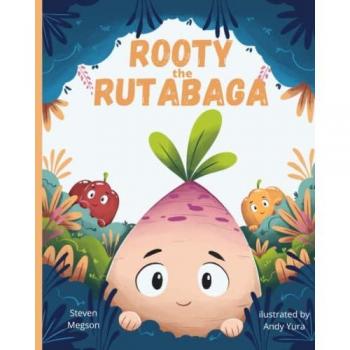 Megson, Steven: Rooty the Rutabaga