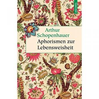 Aphorismen zur Lebensweisheit (Vollständige Ausgabe)