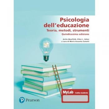Psicologia dell'educazione. Teorie, metodi, strumenti. Ediz. MyLa...