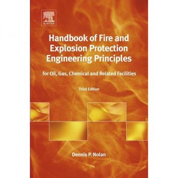 Vitalsource Technologies, Inc. Handbook of Fire and Explosion Protection Engineering Principles: for Oil, Gas, Chemical and Related Facilities
