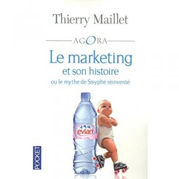 Le marketing et son histoire : Ou le mythe de Sisyphe réinventé