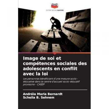 Image de soi et compétences sociales des adolescents en conflit avec la loi: Les personnes bénéficiant d'une mesure socio-éducative dans le centre d'accueil socio-éducatif provisoire