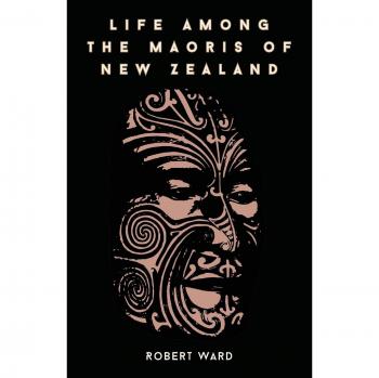 Life Among The Maoris Of New Zealand